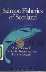 SALMON FISHERIES OF SCOTLAND     PDF电子版封面  0852380917   