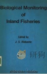 BIOLOGICAL MONITORING OF INLAND FISHERIES     PDF电子版封面  0853347190  JOHN S.ALABASTER 