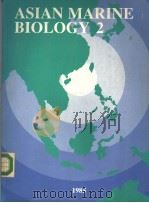 ASIAN MARINE BIOLOGY 2  1985     PDF电子版封面  9622091261   