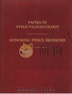 PAPERS IN AVIAN PALEONTOLOGY HONORING PIERCE BRODKORB（ PDF版）