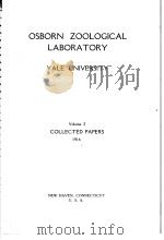 OSBORN ZOOLOGICAL LABORATORY YALE UNIVERSITY  VOLUME 2     PDF电子版封面     