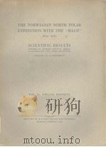 THE NORWEGIAN NORTH POLAR EXPEDITION WITH THE “MAUD”  1918-1925  VOL.Ⅰa：SPECIAL REPORTS     PDF电子版封面    H.U.SVERDRUP 