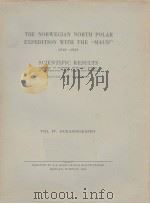 THE NORWEGIAN NORTH POLAR EXPEDITION WITH THE “MAUD”  1918-1925  VOL.4：OCEANOGRAPHY     PDF电子版封面    H.U.SVERDRUP 