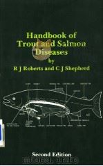 HANDBOOK OF TROUT AND SALMON DISEASES     PDF电子版封面  0852381387  RONALD J ROBERTS AND C JONATHA 