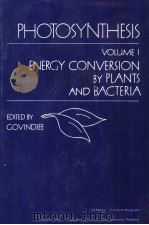 PHOTOSYNTHESIS  VOLUME 1  ENERGY CONVERSION BY PLANTS AND BACTERIA（ PDF版）