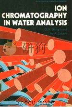 ION CHROMATOGRAPHY IN WATER ANALYSIS     PDF电子版封面    O.A.SHPIGUN AND YU.A.ZOLOTOV 