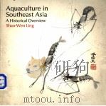 AQUACULTURE IN SOUTHEAST ASIA  A HISTORICAL OVERVIEW     PDF电子版封面  0295955600  SHAO-WEN LING 