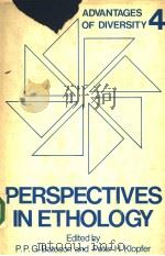 PERSPECTIVES IN ETHOLOGY  VOLUME 4  ADVANTAGES OF DIVERSITY     PDF电子版封面  0306405113  P.P.G.BATESON  PETER H.KLOPFER 