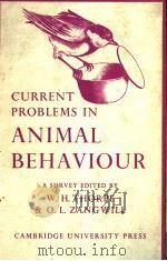 CURRENT PROBLEMS IN ANIMAL BEHAVIOUR     PDF电子版封面    W.H.THORPE & O.L.ZANGWILL 