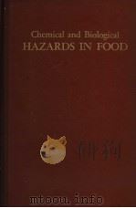CHEMICAL AND BIOLOGICAL HAZARDS IN FOOD（ PDF版）