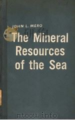THE MINERAL RESOURCES OF THE SEA     PDF电子版封面    JOHN L.MERO 