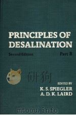 PRINCIPLES OF DESALINATION  PART B  SECOND EDITION     PDF电子版封面  0126567026  K.S.SPIEGLER  A.D.K.LAIRD 