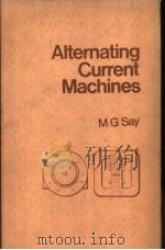 ALTERNATING CURRENT MACHINES  FOURTH EDITION     PDF电子版封面  027336197X  M.G.SAY 