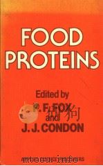 FOOD PROTEINS     PDF电子版封面  0853341435  P.F.FOX AND J.J.CONDON 