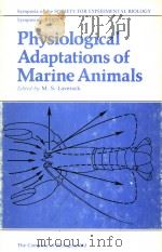 PHYSIOLOGICAL ADAPTATIONS OF MARINE ANIMALS     PDF电子版封面  0948601000  M.S.LAVERACK 