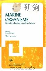 MARINE ORGANISMS GENETICS ECOLOGY AND EVOLUTION     PDF电子版封面  0306400200  BRUNO BATTAGLIA AND JOHN A.BEA 