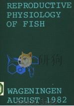 REPRODUCTIVE PHYSIOLOGY OF FISH 1982（ PDF版）