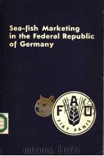 SEA FISH MARKETING IN THE FEDERAL REPUBLIC OF GERMANY     PDF电子版封面     