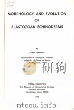 MORPHOLOGY AND EVOLUTION OF BLASTOZOAN ECHINODERMS     PDF电子版封面    JAMES SPRINKLE 