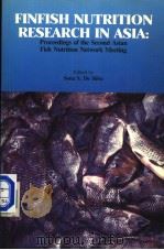 FINFISH NUTRITION RESEARCH IN ASIA：PROCEEDINGS OF THE SECOND ASIAN FISH NUTRITION NETWORK MEETING     PDF电子版封面  9971641828  SENA S.DE SILVA 