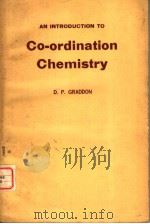 AN INTRODUCTION TO CO-ORDINATION CHEMISTRY     PDF电子版封面    D.P.GRADDON 