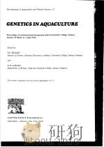 DEVELOPMENTS IN AQUACULTURE AND FISHERIES SCIENCE，12 GENETICS IN AQUACULTURE     PDF电子版封面  0444422099   