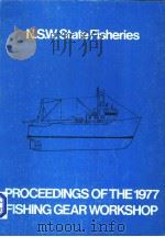PROCEEDINGS OF THE 1977 FISHING GEAR WORKSHOP SYDNEY APRIL 18-22，1977     PDF电子版封面    G.HAMER 