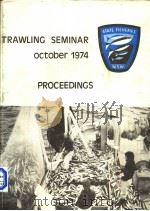 PROCEEDINGS OF THE 1974 TRAWLING SEMINAR     PDF电子版封面    N.S.W.STATE FISHERIES 