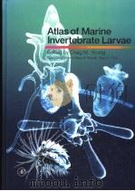 ATLAS OF MARINE INVERTEBRATE LARVAE     PDF电子版封面  0127731415  CRAIG M.YOUNG  MARY A.SEWELL 