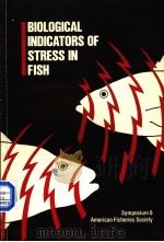 BIOLOGICAL INDICATORS OF STRESS IN FISH（ PDF版）