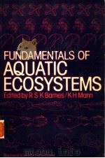 FUNDAMENTALS OF AQUATIC ECOSYSTEMS     PDF电子版封面  0631000147  R.K.BARNES  K.H.MANN 