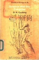 SCIENCE AND THE FISHERIES     PDF电子版封面    D.H.CUSHING 