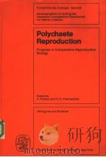 POLYCHAETE REPRODUCTION     PDF电子版封面  0895741970  A.FISCHER AND H.-D.PFANNENSTIE 
