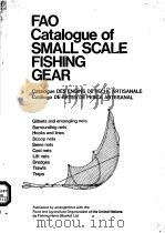 FAO CATALOGUE OF SMALL SCALE FISHING GEAR     PDF电子版封面  0852380771   