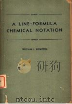 A LINE-FORMULA CHEMICAL NOTATION     PDF电子版封面    WILLIAM J.WISWESSER 