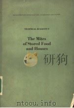 THE MITES OF STORED FOOD AND HOUSES TECHNICAL BULLETIN 9     PDF电子版封面  0112409091  A M HUGHES 