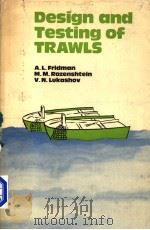 DESIGN AND TESTING OF TRAWLS     PDF电子版封面    A.L.FRIDMAN  M.M.ROZENSHTEIN 