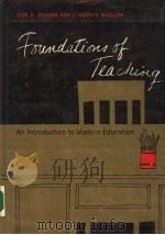 FOUND ATIONS OF TEACHING  AN INTRODUCTION TO MODERN EDUCATION     PDF电子版封面    JEAN D.GRAMBS  L.MORRIS MCCLUR 