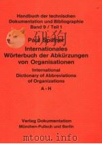 HANDBUCH DER TECHNISCHEN DOKUMENTATION UND BIBLIOGRAPHIE  BAND 9/TEIL 1  INTERNATIONAL DICTIONARY OF     PDF电子版封面  3794010981   