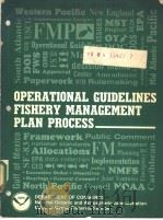 OPERATIONAL GUIDELINES--FISHERY MANAGEMENT PLAN PROCESS  1983     PDF电子版封面     