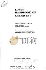 LANGE'S HANDBOOK OF CHEMISTRY     PDF电子版封面  0070161909  EDITOR:JOHN A.DEAN 