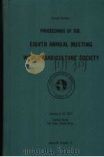 SECOND EDITION PROCEEDINGS OF THE ELGHTH ANNUAL MEETING WORLD MARICULTURE SOCIETY JANUARY9-13   1977  PDF电子版封面     