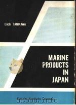 MARINE PRODUCTS IN JAPAN     PDF电子版封面    EIICHI TANIKAWA 