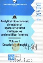 ANALYTICAL BIO-ECONOMIC SIMULATION OF SPACE-STRUCTURED MULTISPECIES AND MULTIFLEET FISHERIES VOLUME（ PDF版）