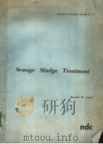SEWAGE SLUDGE TREATMENT 1972     PDF电子版封面  0815504470  RONALD W.JAMES 