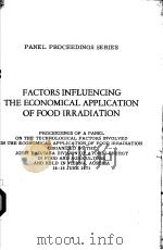 FACTORS INFLUENCING THE ECONOMICAL APPLICATION OF FOOD IRRADIATION（ PDF版）