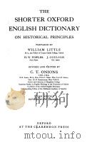THE SHORTER OXFORD ENGLISH DICTIONARY ON HISTORICAL PRINCIPLES  THIRD EDITION     PDF电子版封面    WILLIAM LITTLE  H.W.FOWLER  J. 