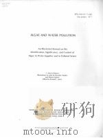 ALGAE AND WATER POLLUTION     PDF电子版封面    RONALD L.LEWIS 