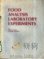 FOOD ANALYSIS LABORATORY EXPERIMENTS     PDF电子版封面    CLIFTON E.MELOAN YESHAJAHU POM 
