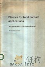 PLASTICS FOR FOOD CONTACT APPLICATIONS  A CODE OF PRACTICE FOR SAFETY IN USE     PDF电子版封面     